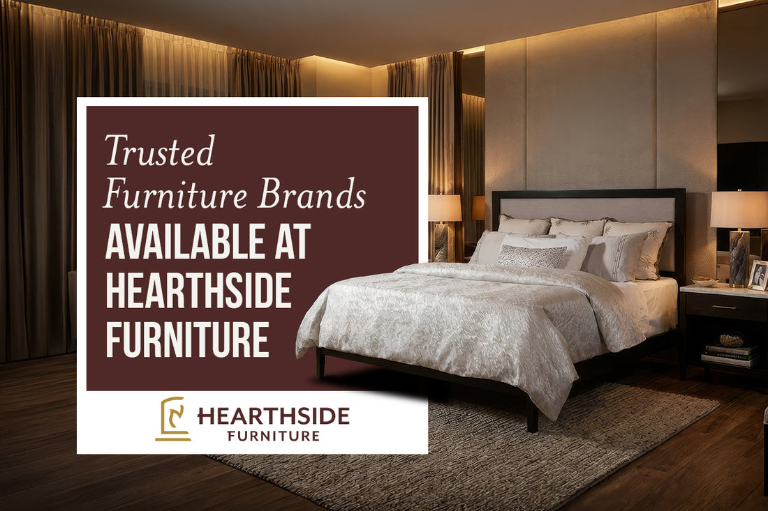 Trusted Furniture Brands Available at Hearthside Furniture