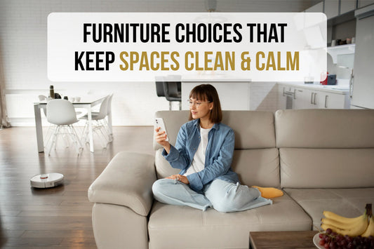 Furniture Choices That Keep Spaces Clean & Calm - Featured Image