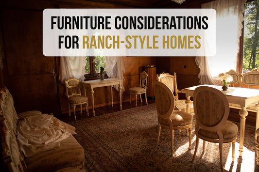 Furniture Considerations for Ranch-Style Homes