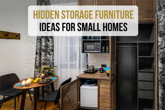 Hidden Storage Furniture Ideas for Small Homes