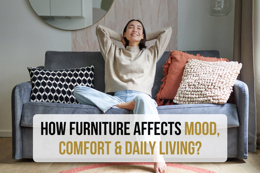 How Furniture Affects Mood, Comfort & Daily Living