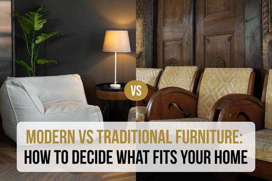 Modern vs Traditional Furniture: How to Decide What Fits Your Home - Featured Image