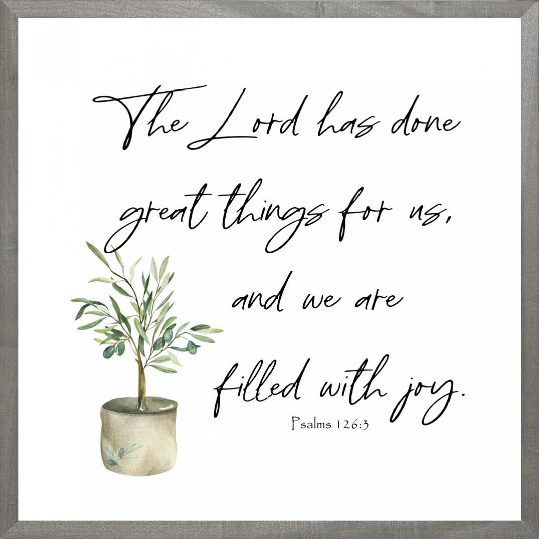 The Lord Has Done Great Things – 18x18 Farmhouse Scripture Wall Art
