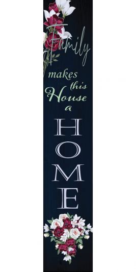 Family Makes This House A Home Porch Sitter - 8" x 43"