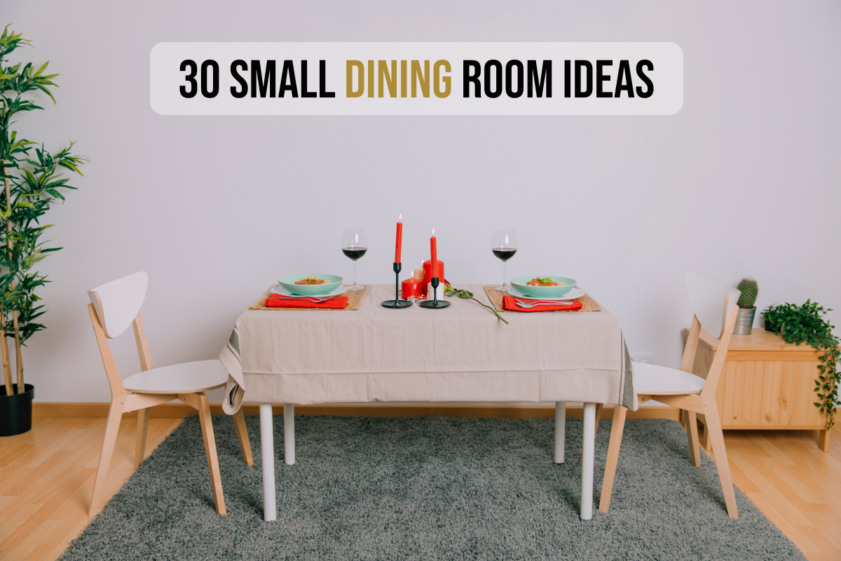 30 Small Dining Room Ideas