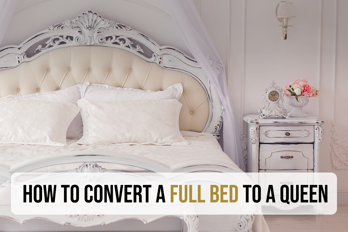 How to Convert a Full Bed to a Queen
